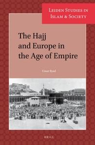 Buchcover: The Hajj and Europe at the Age of Empire